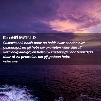 Picture 02 - Ezechiël 16:51 NLD - Samaria ook heeft naar de helft uwer zonden niet - Bible Verse Picture