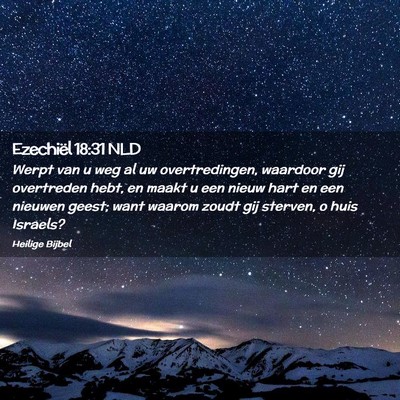 Picture 02 - Ezechiël 18:31 NLD - Werpt van u weg al uw overtredingen, waardoor gij - Bible Verse Picture