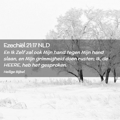 Picture 02 - Ezechiël 21:17 NLD - En Ik Zelf zal ook Mijn hand tegen Mijn hand - Bible Verse Picture