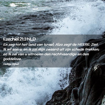 Picture 02 - Ezechiël 21:3 NLD - En zeg tot het land van Israel: Alzo zegt de - Bible Verse Picture
