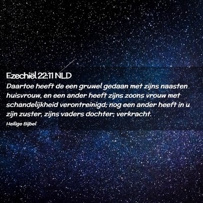 Picture 02 - Ezechiël 22:11 NLD - Daartoe heeft de een gruwel gedaan met zijns - Bible Verse Picture