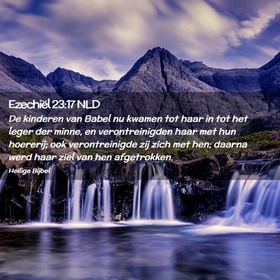 Picture 02 - Ezechiël 23:17 NLD - De kinderen van Babel nu kwamen tot haar in tot - Bible Verse Picture