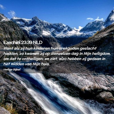 Picture 02 - Ezechiël 23:39 NLD - Want als zij hun kinderen hun drekgoden geslacht - Bible Verse Picture