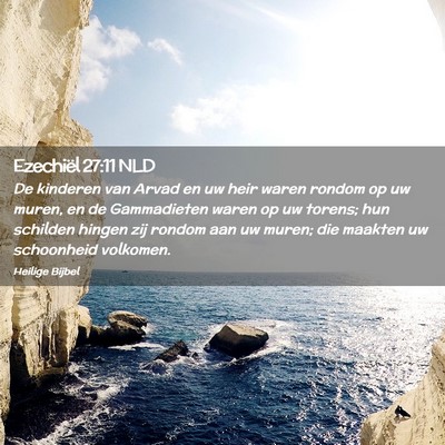 Picture 02 - Ezechiël 27:11 NLD - De kinderen van Arvad en uw heir waren rondom op - Bible Verse Picture