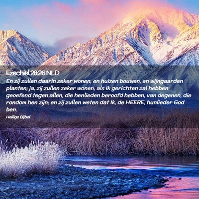 Picture 02 - Ezechiël 28:26 NLD - En zij zullen daarin zeker wonen, en huizen - Bible Verse Picture