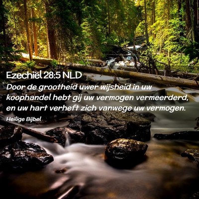 Picture 02 - Ezechiël 28:5 NLD - Door de grootheid uwer wijsheid in uw koophandel - Bible Verse Picture