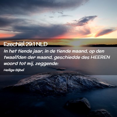Picture 02 - Ezechiël 29:1 NLD - In het tiende jaar, in de tiende maand, op den - Bible Verse Picture