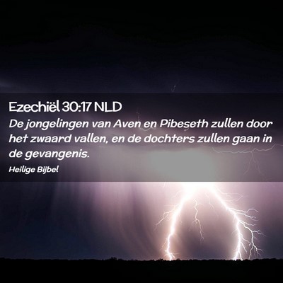 Picture 02 - Ezechiël 30:17 NLD - De jongelingen van Aven en Pibeseth zullen door - Bible Verse Picture