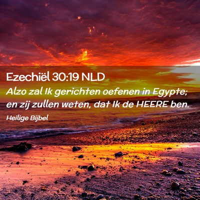 Picture 02 - Ezechiël 30:19 NLD - Alzo zal Ik gerichten oefenen in Egypte; en zij - Bible Verse Picture