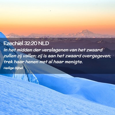 Picture 02 - Ezechiël 32:20 NLD - In het midden der verslagenen van het zwaard - Bible Verse Picture