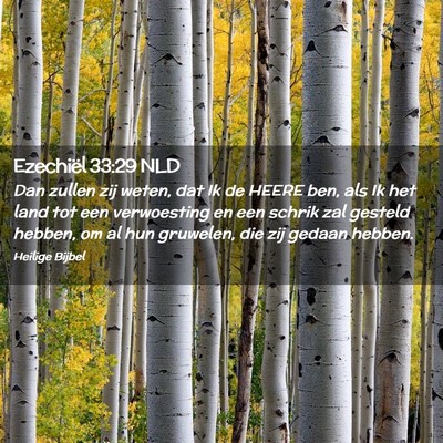 Picture 02 - Ezechiël 33:29 NLD - Dan zullen zij weten, dat Ik de HEERE ben, als Ik - Bible Verse Picture