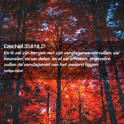 Picture 02 - Ezechiël 35:8 NLD - En Ik zal zijn bergen met zijn verslagenen - Bible Verse Picture