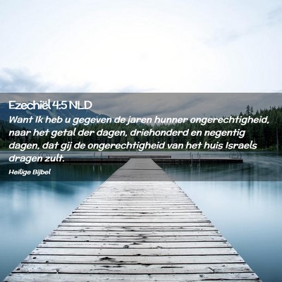 Picture 02 - Ezechiël 4:5 NLD - Want Ik heb u gegeven de jaren hunner - Bible Verse Picture