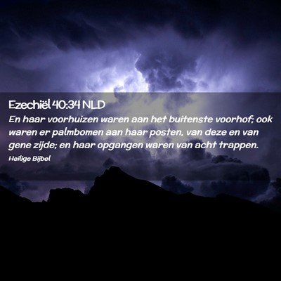 Picture 02 - Ezechiël 40:34 NLD - En haar voorhuizen waren aan het buitenste - Bible Verse Picture
