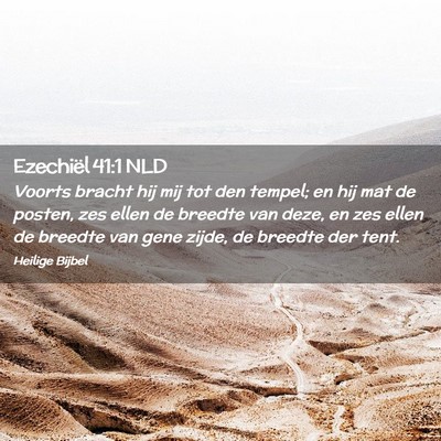 Picture 02 - Ezechiël 41:1 NLD - Voorts bracht hij mij tot den tempel; en hij mat - Bible Verse Picture