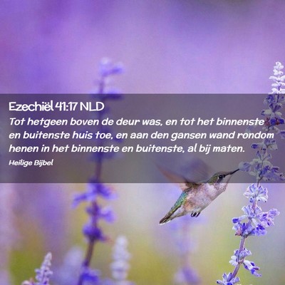 Picture 02 - Ezechiël 41:17 NLD - Tot hetgeen boven de deur was, en tot het - Bible Verse Picture