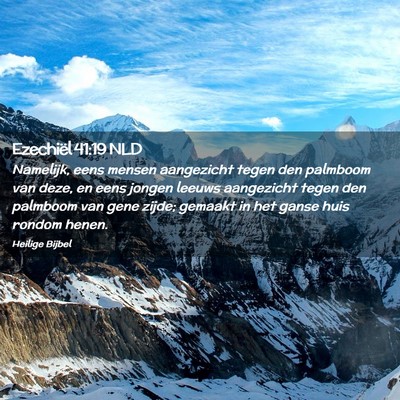 Picture 02 - Ezechiël 41:19 NLD - Namelijk, eens mensen aangezicht tegen den - Bible Verse Picture