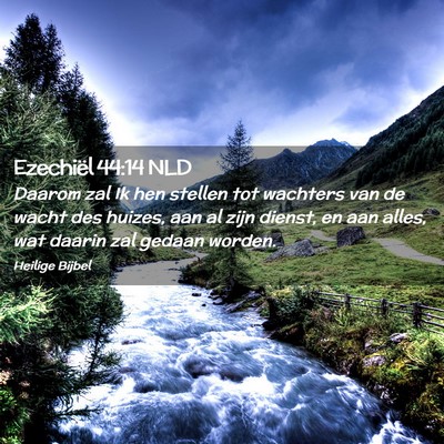 Picture 02 - Ezechiël 44:14 NLD - Daarom zal Ik hen stellen tot wachters van de - Bible Verse Picture