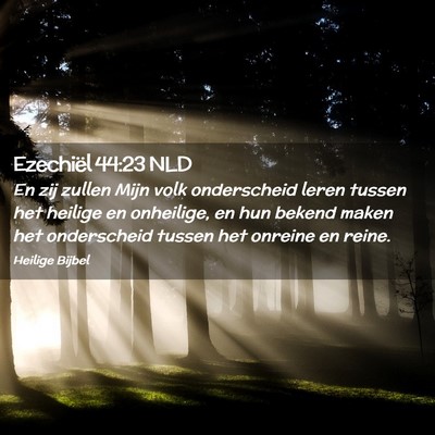 Picture 02 - Ezechiël 44:23 NLD - En zij zullen Mijn volk onderscheid leren tussen - Bible Verse Picture