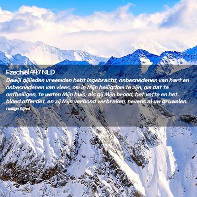 Picture 02 - Ezechiël 44:7 NLD - Dewijl gijlieden vreemden hebt ingebracht, - Bible Verse Picture