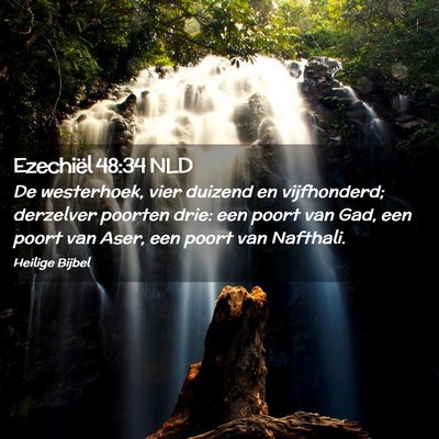 Picture 02 - Ezechiël 48:34 NLD - De westerhoek, vier duizend en vijfhonderd; - Bible Verse Picture