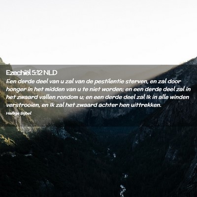 Picture 02 - Ezechiël 5:12 NLD - Een derde deel van u zal van de pestilentie - Bible Verse Picture