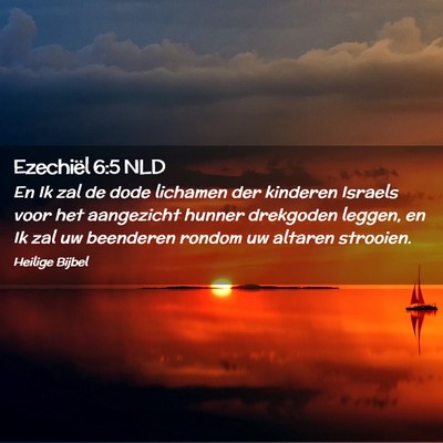 Picture 02 - Ezechiël 6:5 NLD - En Ik zal de dode lichamen der kinderen Israels - Bible Verse Picture