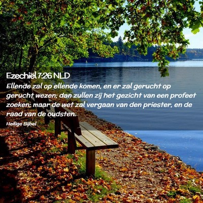 Picture 02 - Ezechiël 7:26 NLD - Ellende zal op ellende komen, en er zal gerucht - Bible Verse Picture