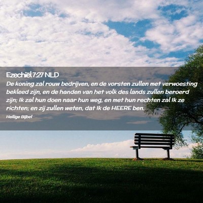 Picture 02 - Ezechiël 7:27 NLD - De koning zal rouw bedrijven, en de vorsten - Bible Verse Picture