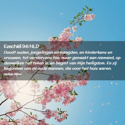 Picture 02 - Ezechiël 9:6 NLD - Doodt ouden, jongelingen en maagden, en - Bible Verse Picture