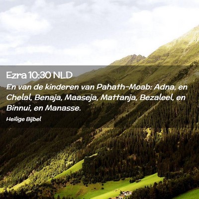 Picture 02 - Ezra 10:30 NLD - En van de kinderen van Pahath-Moab: Adna, en - Bible Verse Picture