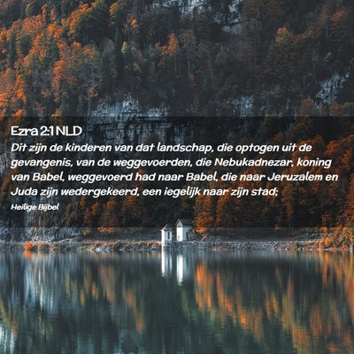Picture 02 - Ezra 2:1 NLD - Dit zijn de kinderen van dat landschap, die - Bible Verse Picture
