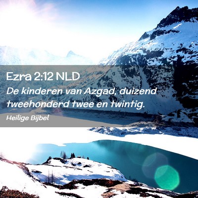 Picture 02 - Ezra 2:12 NLD - De kinderen van Azgad, duizend tweehonderd twee - Bible Verse Picture