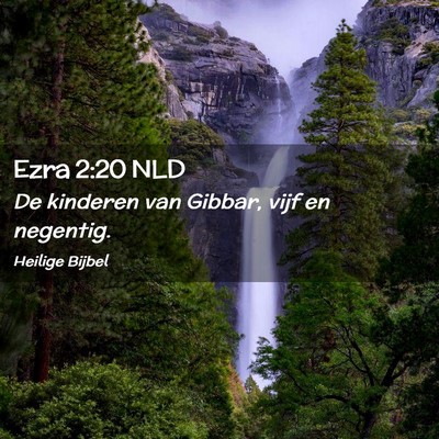Picture 02 - Ezra 2:20 NLD - De kinderen van Gibbar, vijf en - Bible Verse Picture