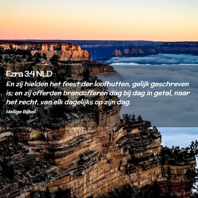 Picture 02 - Ezra 3:4 NLD - En zij hielden het feest der loofhutten, gelijk - Bible Verse Picture