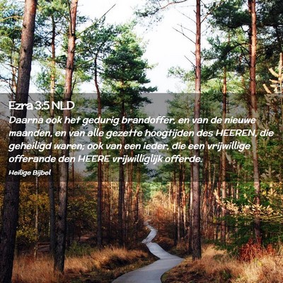 Picture 02 - Ezra 3:5 NLD - Daarna ook het gedurig brandoffer, en van de - Bible Verse Picture