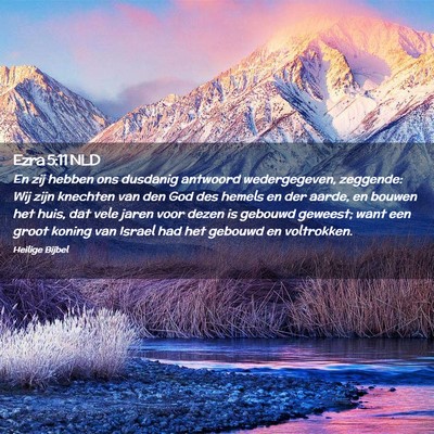 Picture 02 - Ezra 5:11 NLD - En zij hebben ons dusdanig antwoord wedergegeven, - Bible Verse Picture