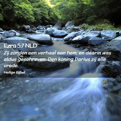 Picture 02 - Ezra 5:7 NLD - Zij zonden een verhaal aan hem; en daarin was - Bible Verse Picture