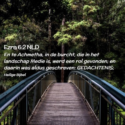 Picture 02 - Ezra 6:2 NLD - En te Achmetha, in de burcht, die in het - Bible Verse Picture