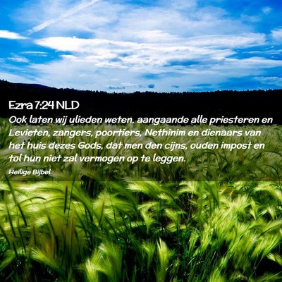 Picture 02 - Ezra 7:24 NLD - Ook laten wij ulieden weten, aangaande alle - Bible Verse Picture