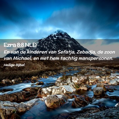 Picture 02 - Ezra 8:8 NLD - En van de kinderen van Sefatja, Zebadja, de zoon - Bible Verse Picture