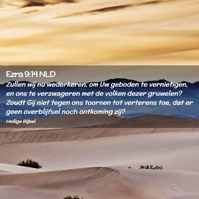 Picture 02 - Ezra 9:14 NLD - Zullen wij nu wederkeren, om Uw geboden te - Bible Verse Picture