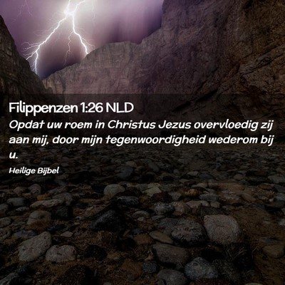 Picture 02 - Filippenzen 1:26 NLD - Opdat uw roem in Christus Jezus overvloedig zij - Bible Verse Picture