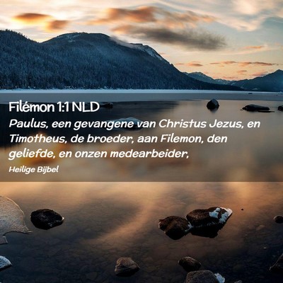 Picture 02 - Filémon 1:1 NLD - Paulus, een gevangene van Christus Jezus, en - Bible Verse Picture