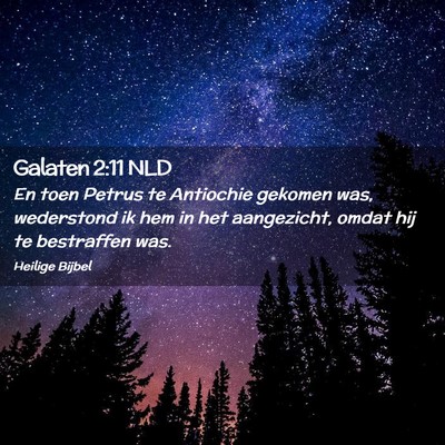 Picture 02 - Galaten 2:11 NLD - En toen Petrus te Antiochie gekomen was, - Bible Verse Picture