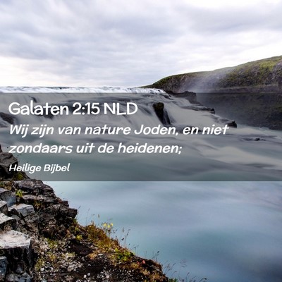 Picture 02 - Galaten 2:15 NLD - Wij zijn van nature Joden, en niet zondaars uit - Bible Verse Picture