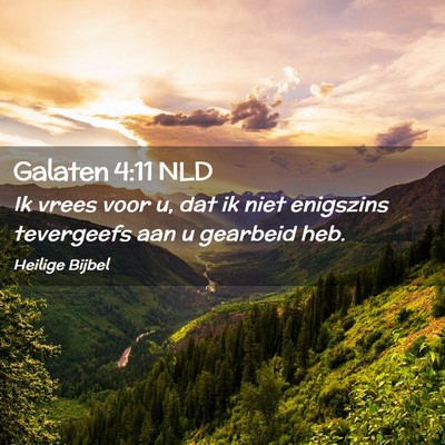 Picture 02 - Galaten 4:11 NLD - Ik vrees voor u, dat ik niet enigszins tevergeefs - Bible Verse Picture