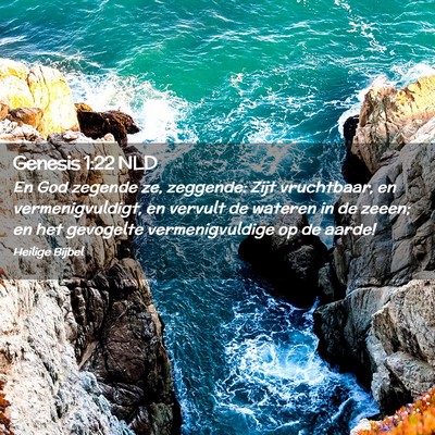 Picture 02 - Genesis 1:22 NLD - En God zegende ze, zeggende: Zijt vruchtbaar, en - Bible Verse Picture