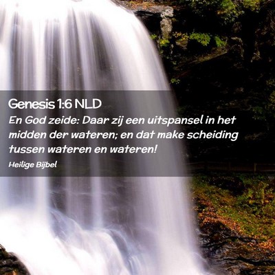 Picture 02 - Genesis 1:6 NLD - En God zeide: Daar zij een uitspansel in het - Bible Verse Picture