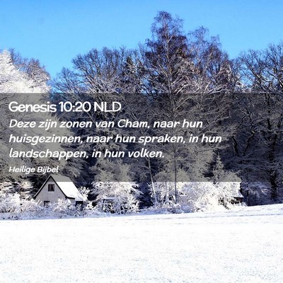 Picture 02 - Genesis 10:20 NLD - Deze zijn zonen van Cham, naar hun huisgezinnen, - Bible Verse Picture